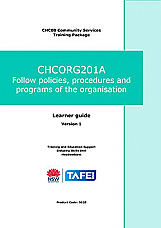 CHCORG201A Follow policies, procedures and programs of the organisation