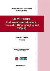 MEM05008C Perform advanced manual thermal cutting, gouging and shaping