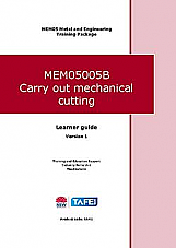 MEM05005B Carry out mechanical cutting  Learner guide