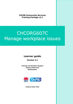 CHCORG607C Manage workplace issues