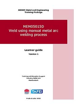MEM05015D Weld using manual metal arc welding process  Learner guide