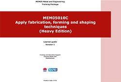 MEM05010C Apply fabrication, forming and shaping techniques - Learner resource (Heavy edition)