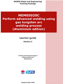 MEM05020C Perform advanced welding using gas tungsten arc welding process (aluminium edition)