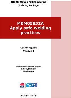 MEM05052A Apply safe welding practices  Learner guide  