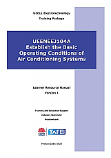 UEENEEJ104A Establish the Basic Operating Conditions of Air Conditioning Systems Learner Workbook Version 1