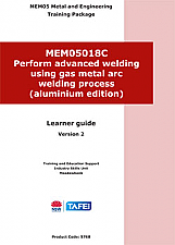 MEM05018C Perform advanced welding using gas metal arc welding process (Aluminium edition) - Learner guide Version 2
