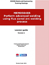 MEM05048B Perform advanced welding using flux cored arc welding process ( Version1)